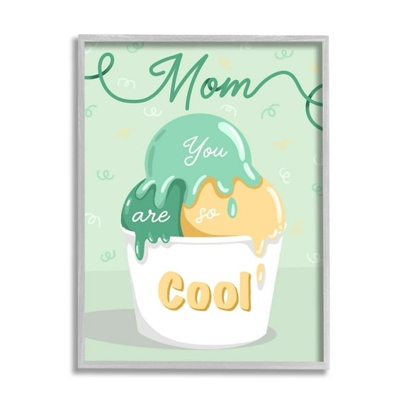 Stupell Industries Mom You Are So Cool Ice Cream Holiday Painting Gray Framed Art Print Wall Art