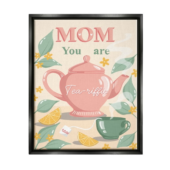 Stupell Industries Mom You Are Tea-riffic Teapot Holiday Painting Black Floater Framed Art Print Wall Art