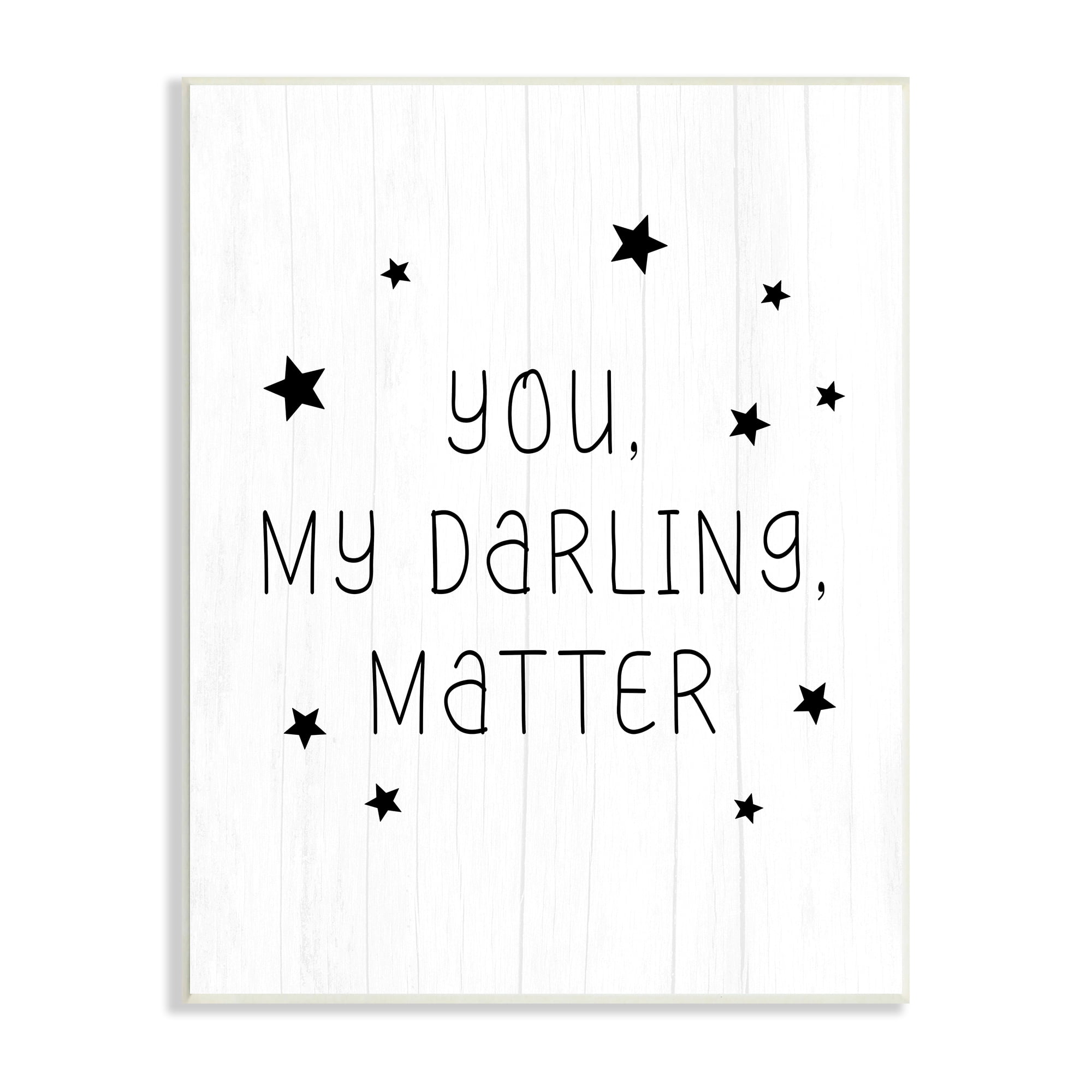Stupell Industries Monochromatic You Darling Matter Textured Log Sign,10 x 15, Design by Daphne Polselli