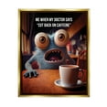 thumbnail image 1 of Stupell Industries Monster & Coffee Phrase Food & Beverage Painting Gold Floater Framed Art Print Wall Art, 17 x 21, 1 of 10