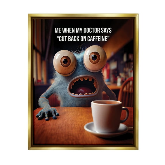 Stupell Industries Monster & Coffee Phrase Food & Beverage Painting Gold Floater Framed Art Print Wall Art, 17 x 21
