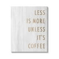 thumbnail image 1 of Stupell Industries More Coffee Kitchen Phrase Food & Beverage Painting Gallery Wrapped Canvas Print Wall Art, 36 x 48, 1 of 7