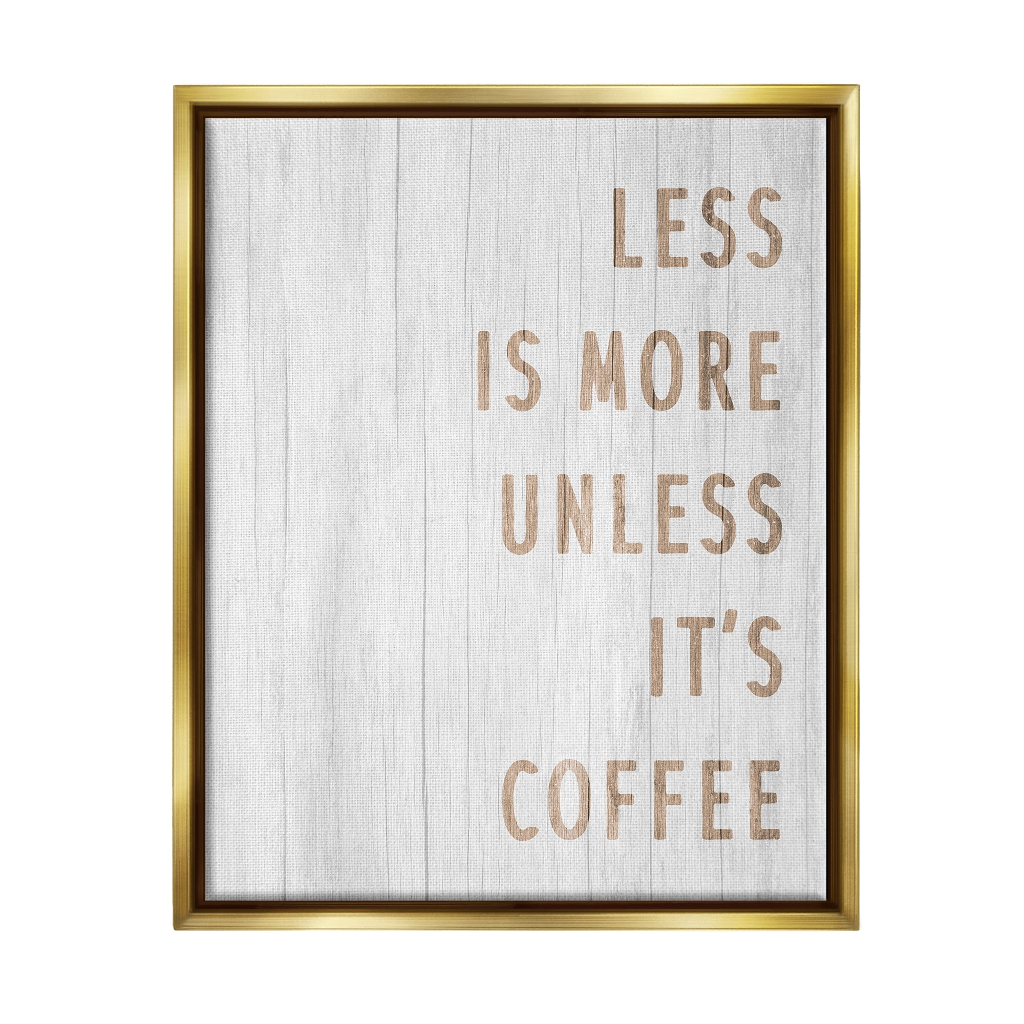 Stupell Industries More Coffee Kitchen Phrase Food & Beverage Painting Gold Floater Framed Art Print Wall Art, 25 x 31