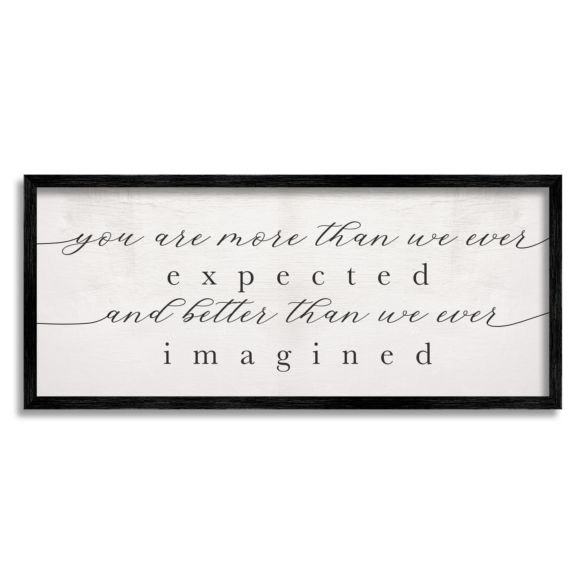 Stupell Industries More Than Expected Better Than Imagined Family Sentiment Graphic Art Black Framed Art Print Wall Art, 10x24, by Daphne Polselli