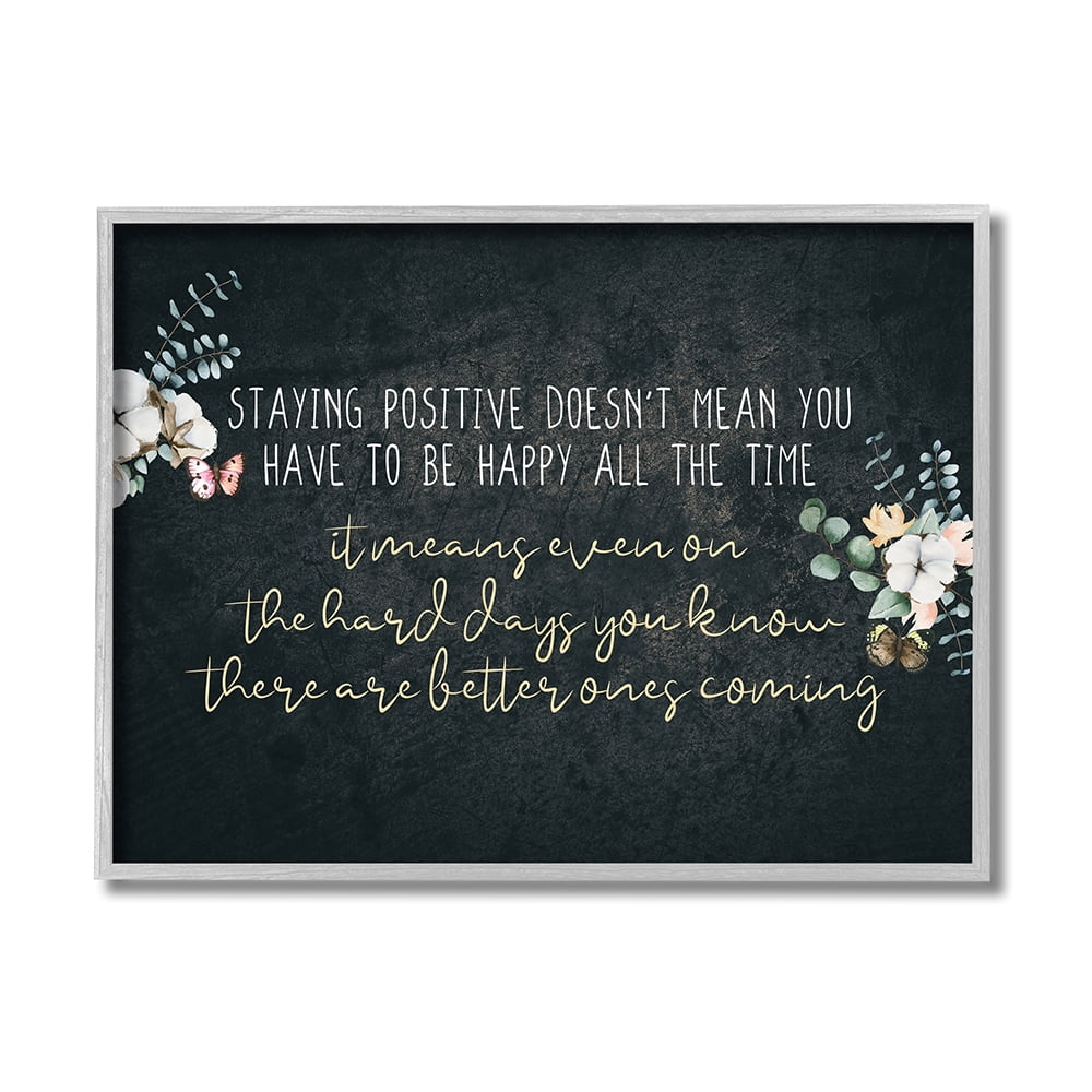 Stupell Industries Motivational Distressed Stay Positive Charming Florals Gray Framed by Kim Allen
