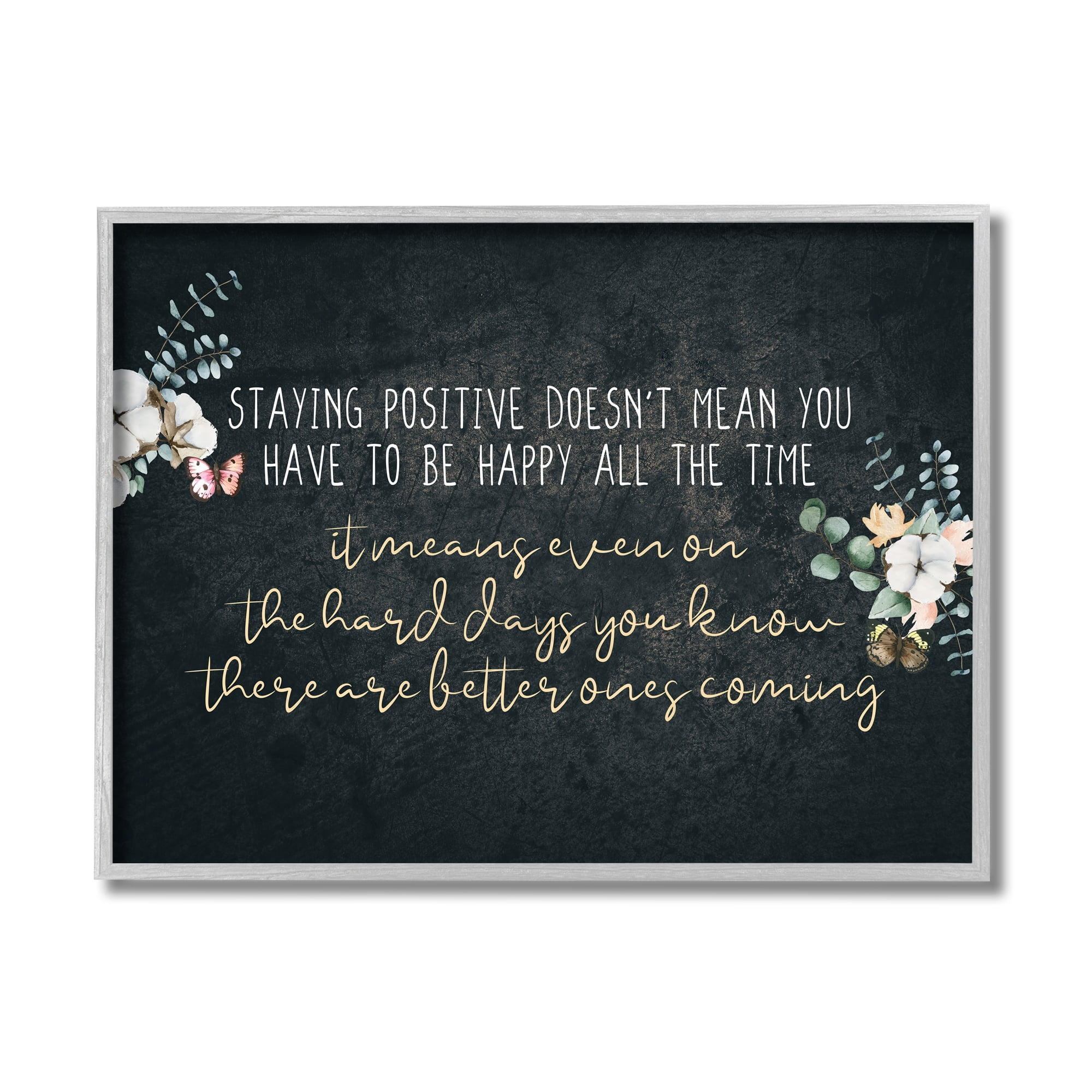 Stupell Industries Motivational Distressed Stay Positive Charming Florals Gray Framed by Kim Allen