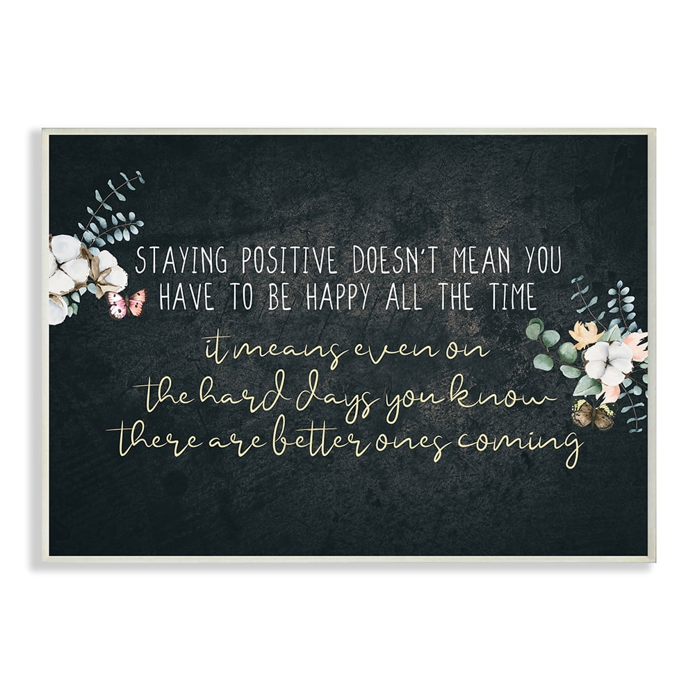 Stupell Industries Motivational Distressed Stay Positive Charming Florals Wall Plaque by Kim Allen