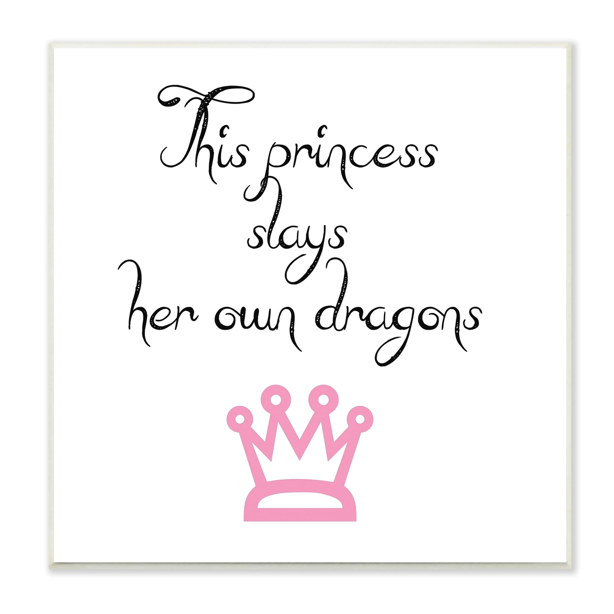 Stupell Industries " Motivational Princess Quote Girl Power Pink Crown " by J. Weiss