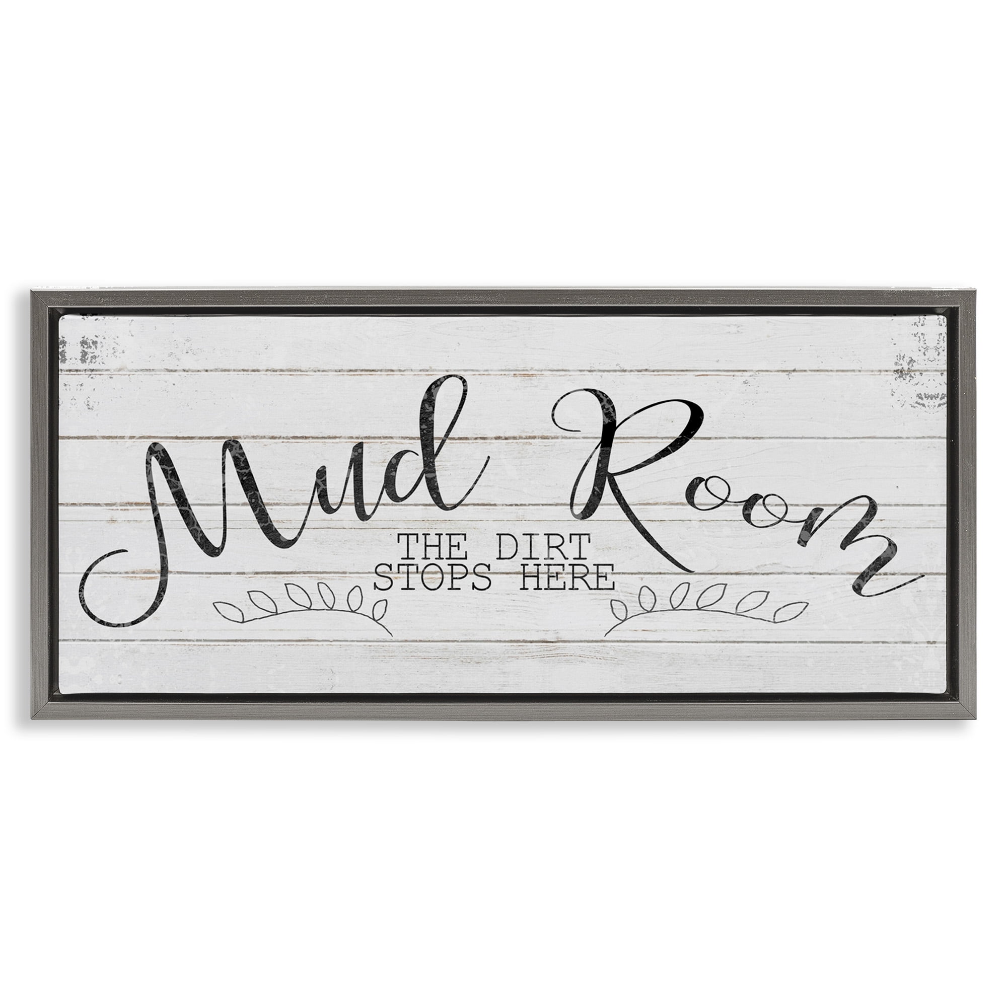 Stupell Industries Mud Room Dirt Stops Here Typography Painting Gray Floater Framed Canvas Art Print Wall Art, 25 x 11