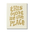 thumbnail image 1 of Stupell Industries Must Be The Place Typography Painting Gallery Wrapped Canvas Art Print Wall Art, 16 x 20, 1 of 8