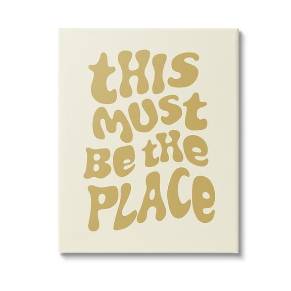 Stupell Industries Must Be The Place Typography Painting Gallery Wrapped Canvas Art Print Wall Art, 16 x 20