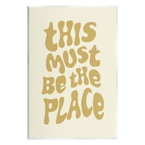 Stupell Industries Must Be The Place Typography Painting Unframed Art Print Wall Art, 10 x 15