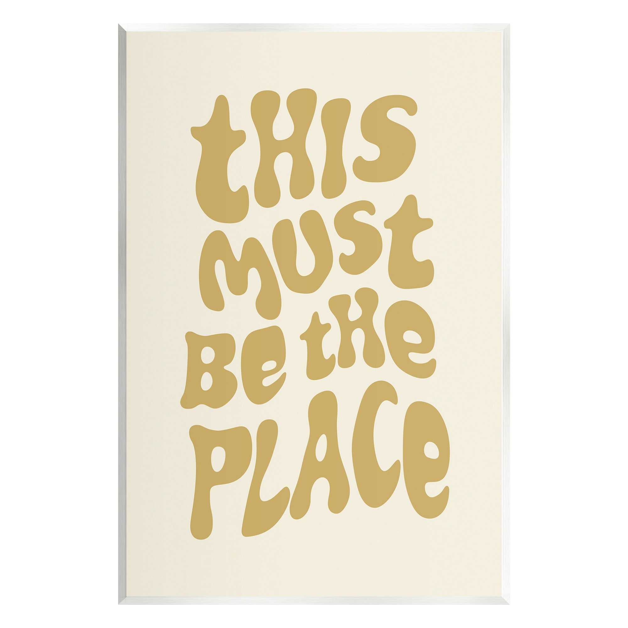 Stupell Industries Must Be The Place Typography Painting Unframed Art Print Wall Art, 13 x 19
