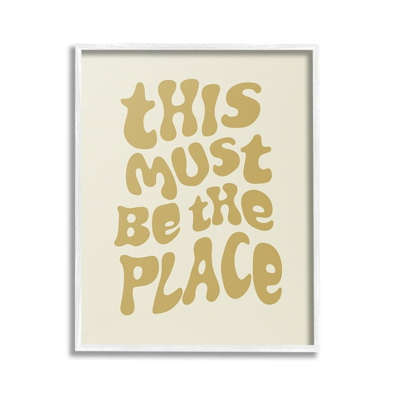Stupell Industries Must Be The Place Typography Painting White Framed Art Print Wall Art, 24 x 30