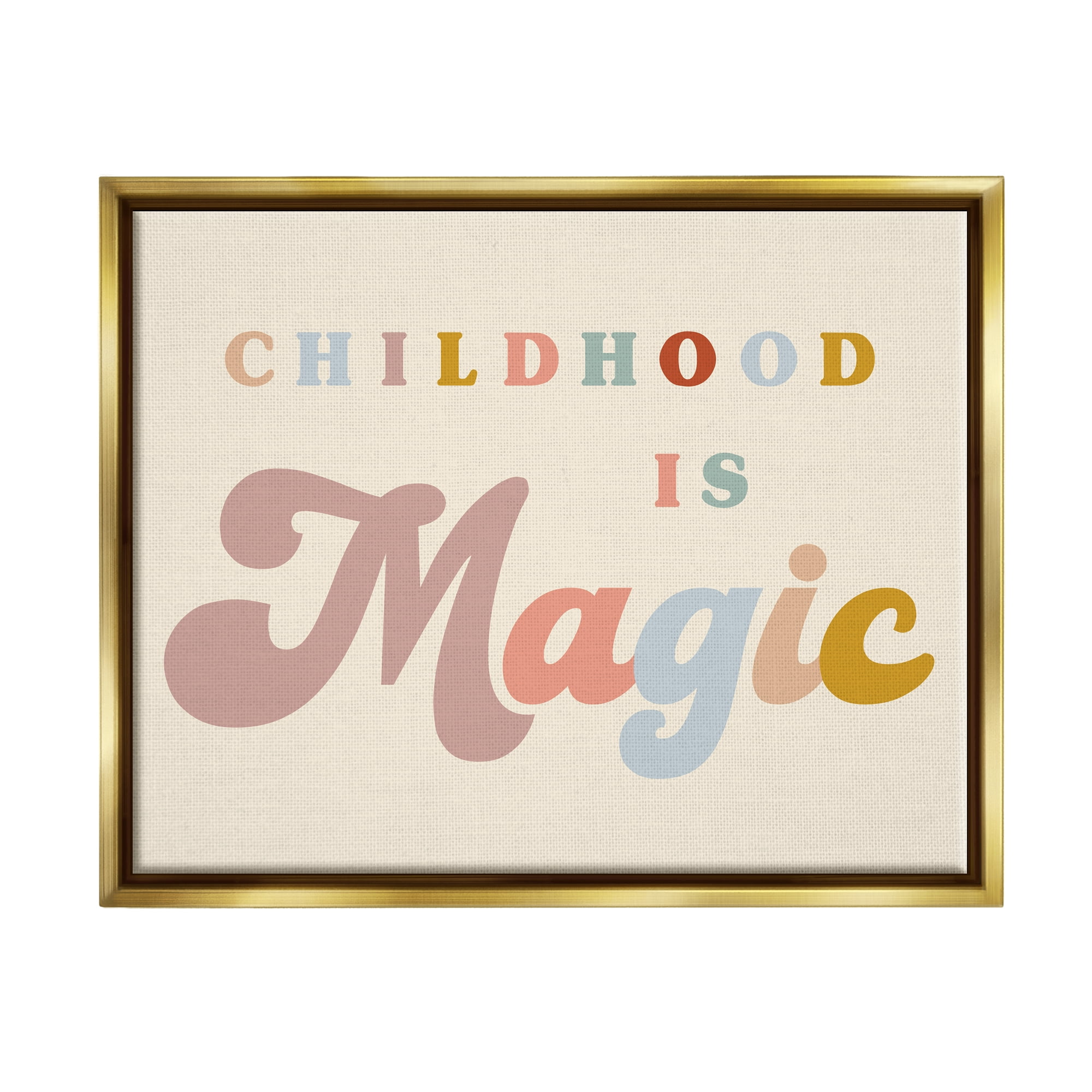 Stupell Industries Muted Childhood is Magic Inspirational Painting Gold Floater Framed Canvas Art Print Wall Art, 21 x 17