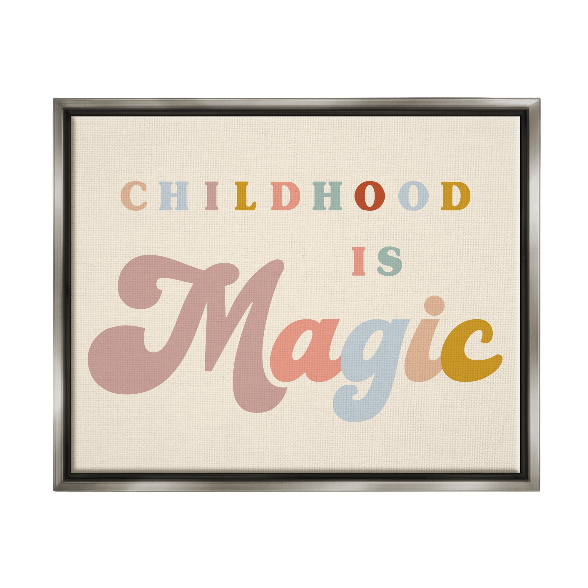 Stupell Industries Muted Childhood is Magic Inspirational Painting Gray Floater Framed Canvas Art Print Wall Art, 31 x 25