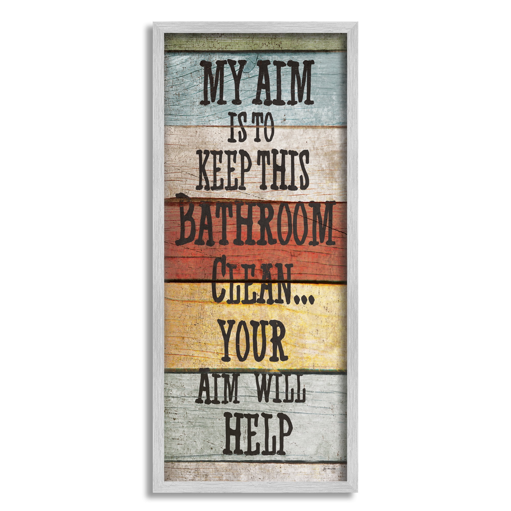 Stupell Industries My Aim Is To Keep This Room Clean ' Bathroom, 10 x 24,Design by Jo Moulton