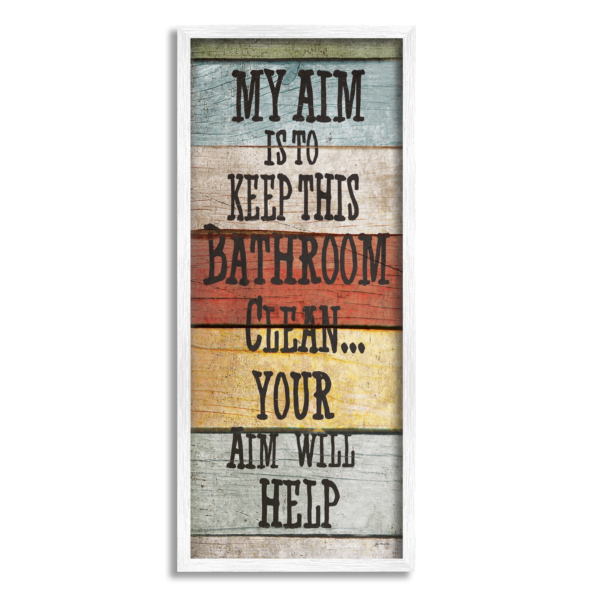 Stupell Industries My Aim Is To Keep This Room Clean ' Bathroom, 10 x 24,Design by Jo Moulton