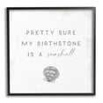 thumbnail image 1 of Stupell Industries My Birthstone Is Seashell Vintage Inspirational Saying,12 x 12, Design by Daphne Polselli, 1 of 7