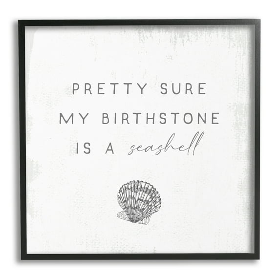 Stupell Industries My Birthstone Is Seashell Vintage Inspirational Saying,12 x 12, Design by Daphne Polselli
