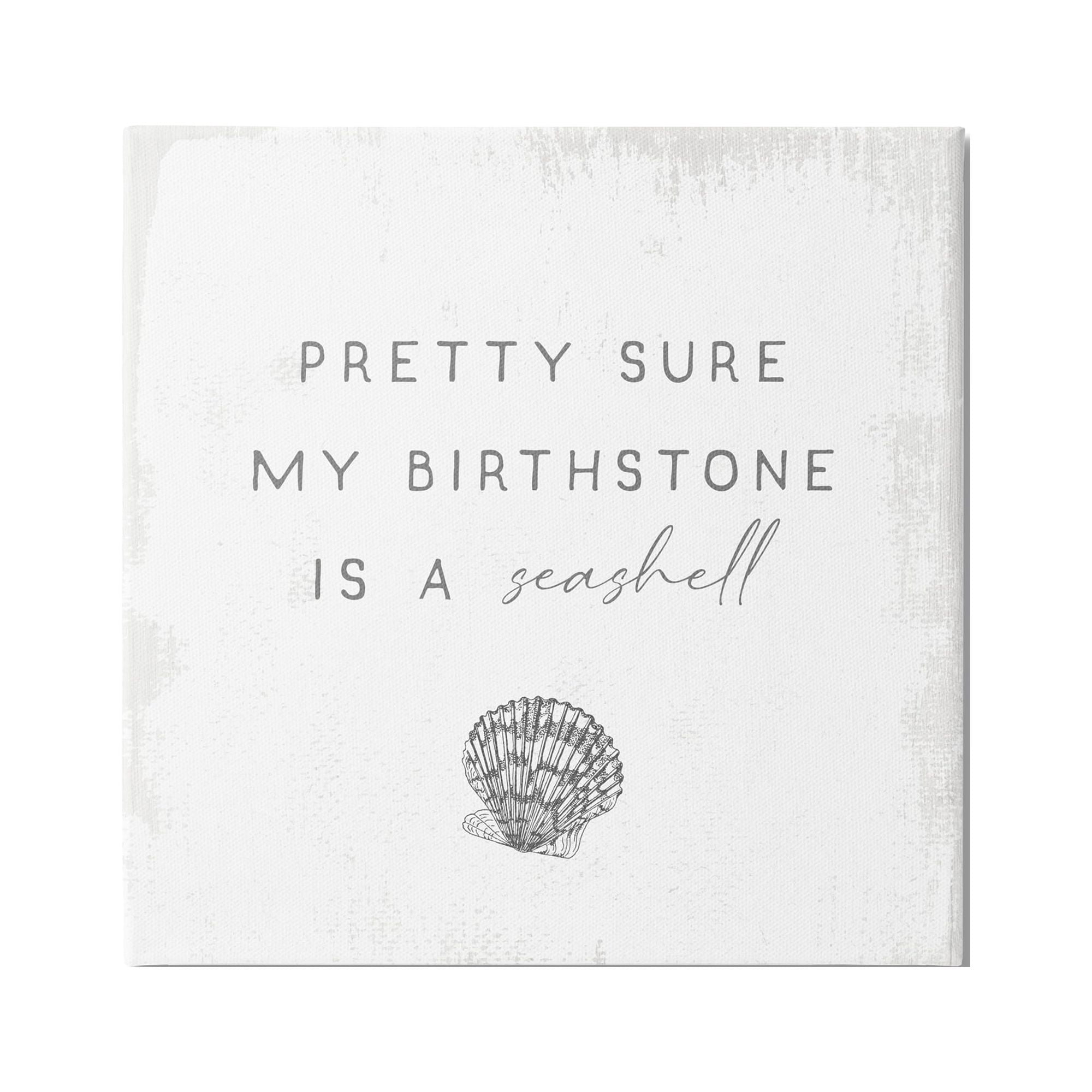 Stupell Industries My Birthstone Is Seashell Vintage Inspirational Saying,36 x 36, Design by Daphne Polselli