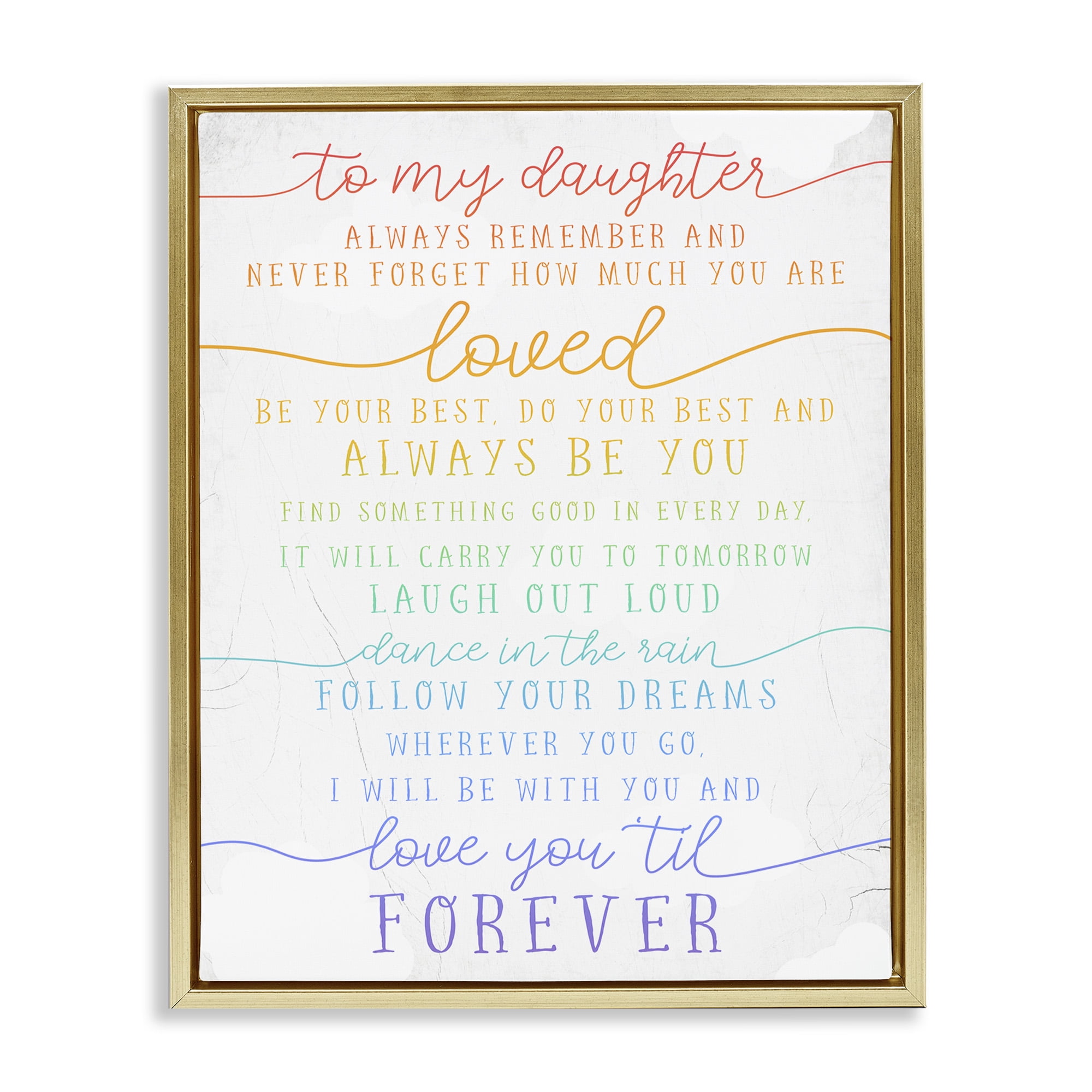 Stupell Industries My Daughter Love You Forever Inspirational Painting Gold Floater Framed Canvas Art Print Wall Art, 17 x 21