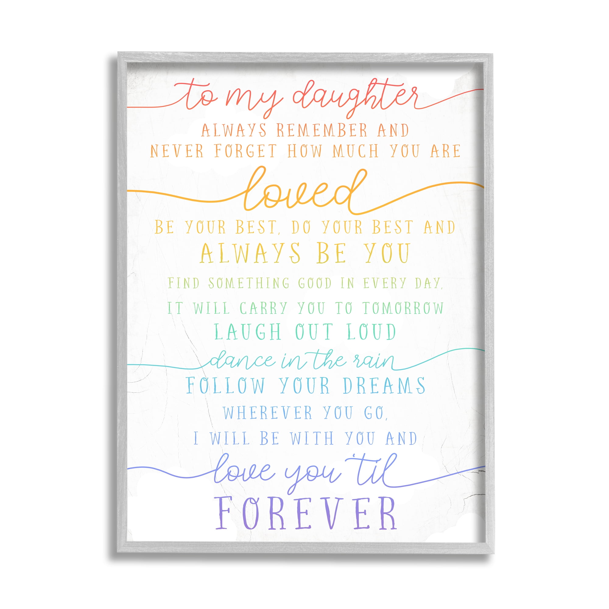 Stupell Industries My Daughter Love You Forever Quote Rainbow Typography Inspirational Painting Gray Framed Art Print Wall Art, 24 x 30