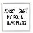 thumbnail image 1 of Stupell Industries My Dog And I Have Plans Pet Humor Phrase, 24 x 24, Designed by Sd Graphics Studio, 1 of 6