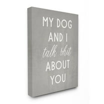 Stupell Industries My Dog and I Talk About You Sassy Pet Humor Designed by Daphne Polselli