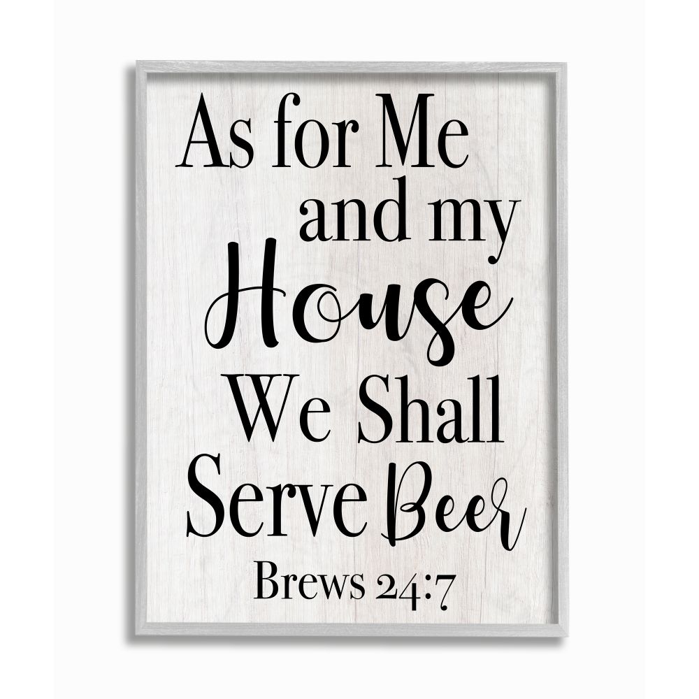 Stupell Industries My House Serves Beer Spiritual Humor Alcohol Framed Wall Art Design by Daphne Polselli, 16" x 20", Gray Framed