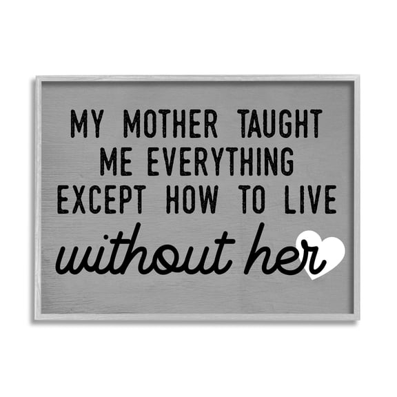 Stupell Industries My Mother Taught Everything Phrase Family Grievance, 20 x 16, Design by Daphne Polselli