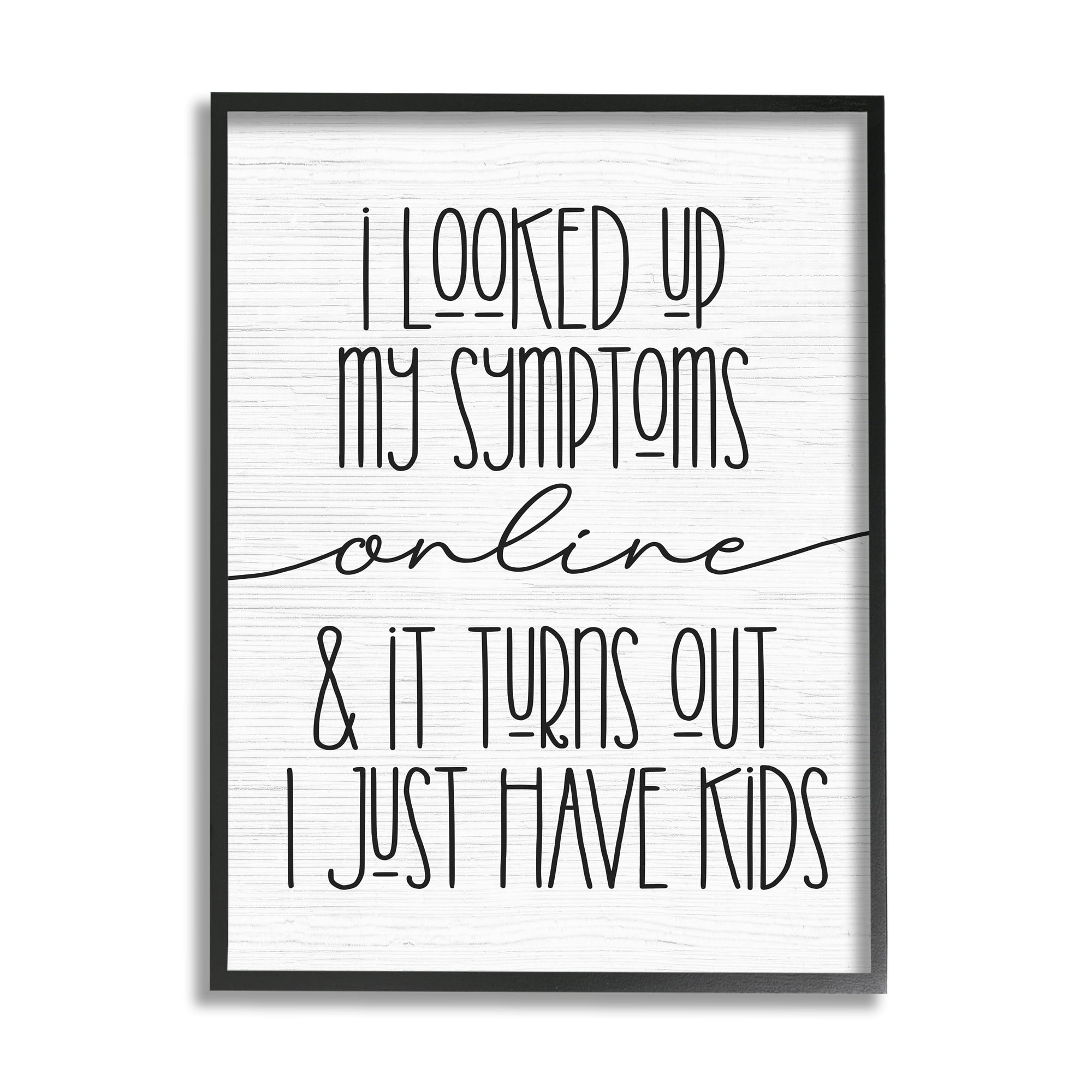Stupell Industries My Symptoms Online are Just Kids Family Humor Inspirational Painting Black Framed Art Print Wall Art, 16 x 20
