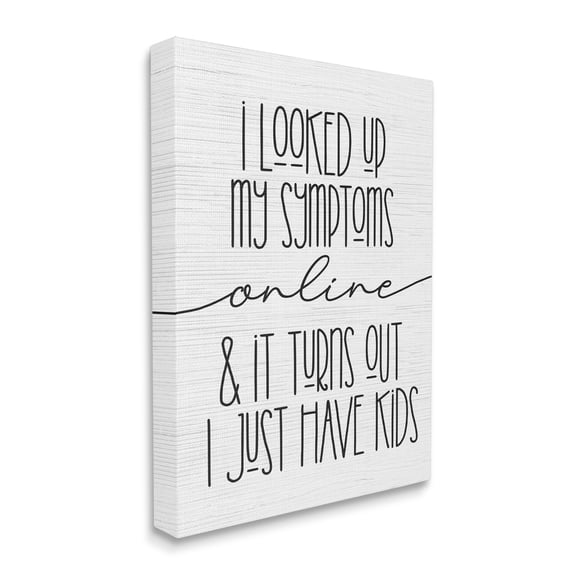 Stupell Industries My Symptoms Online are Just Kids Family Humor Inspirational Painting Gallery Wrapped Canvas Print Wall Art, 16 x 20