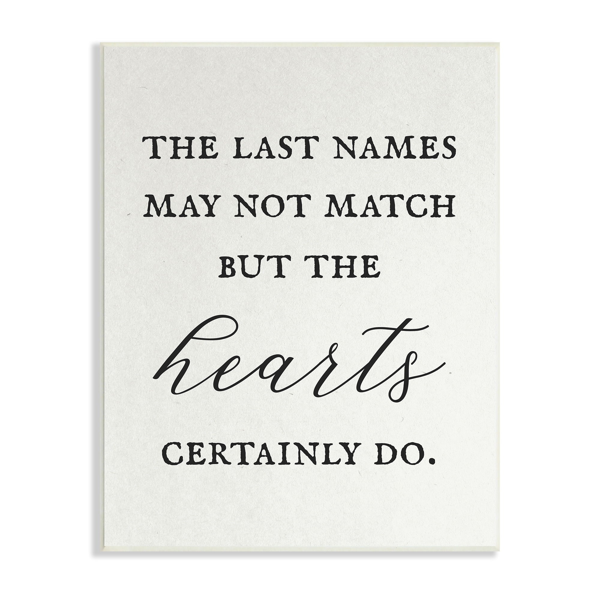 Stupell Industries Names Won't Match But Hearts Will Love Phrase,13 x 19, Design by Daphne Polselli