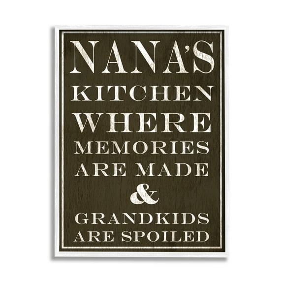 Stupell Industries Nanas Kitchen and Spoiled Grandkids Dark, 16 x 20,Design by Daphne Polselli