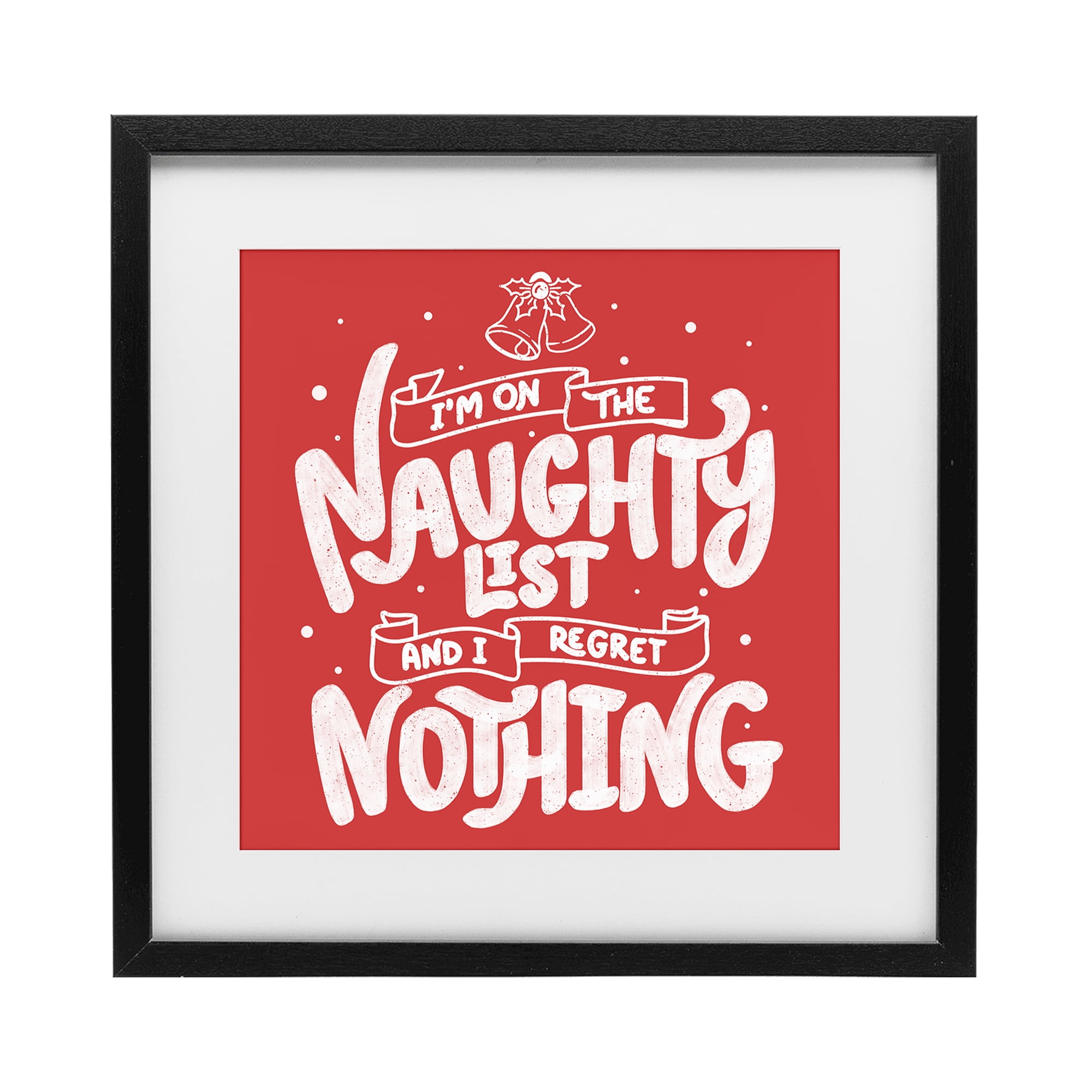 Stupell Industries Naughty List Regret Nothing Black Framed Print Under Glass, design by Tobe Fonseca