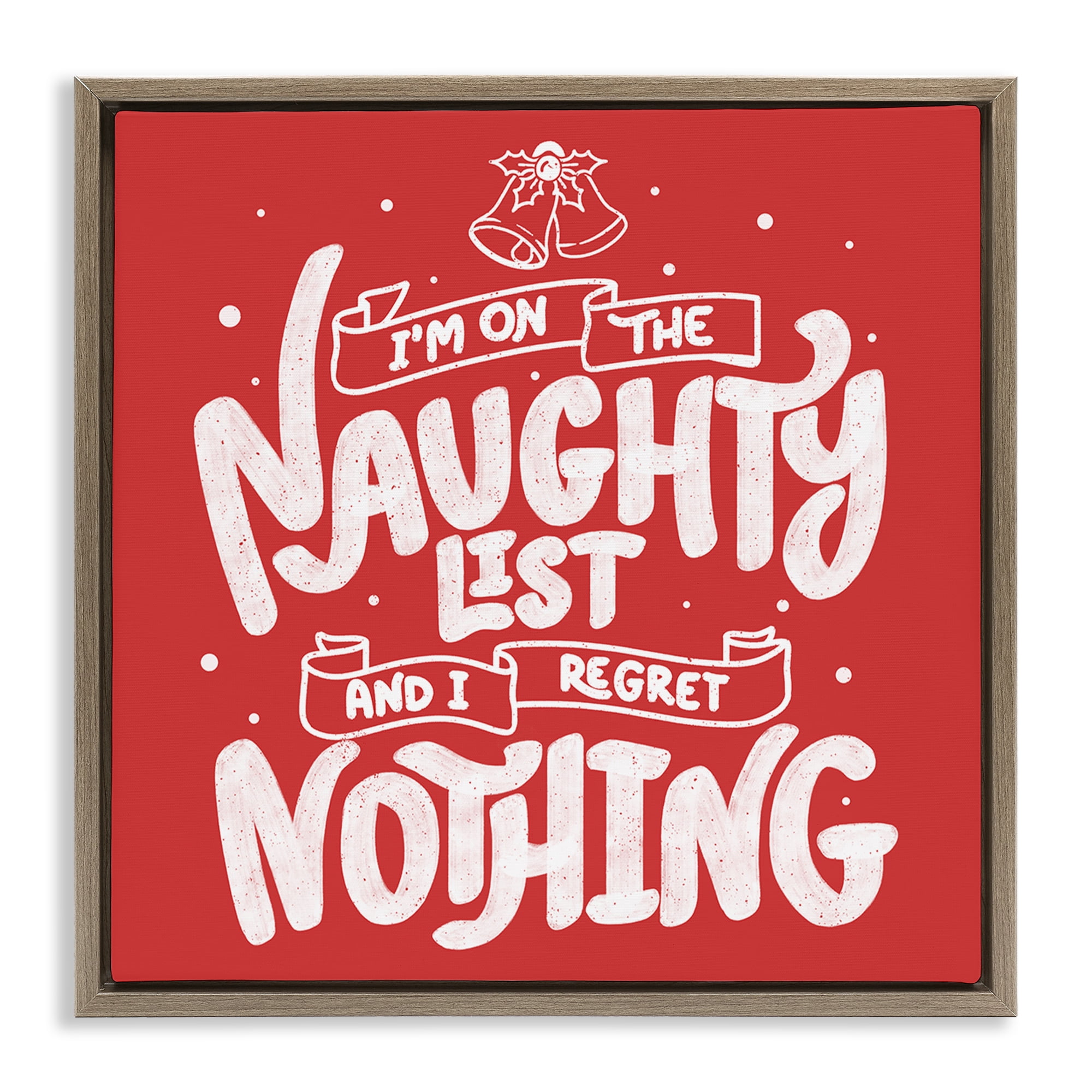 Stupell Industries Naughty List Regret Nothing Brown Framed Floater Canvas Wall Art, design by Tobe Fonseca
