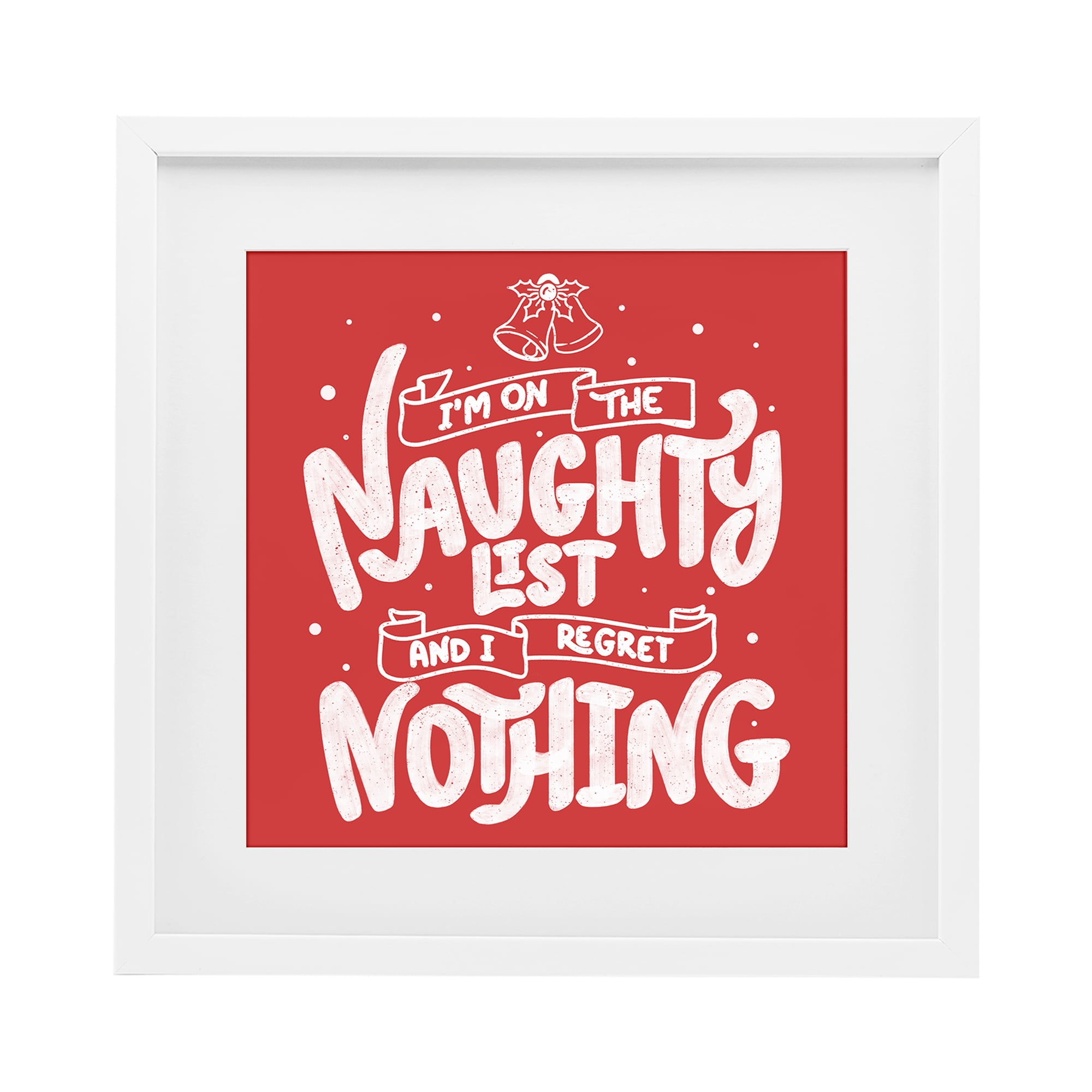 Stupell Industries Naughty List Regret Nothing White Framed Print Under Glass, design by Tobe Fonseca