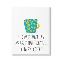 Stupell Industries Need Coffee Funny Bean Patterned Mug Typography Graphic Art Gallery Wrapped Canvas Print Wall Art, Design by J. Weiss