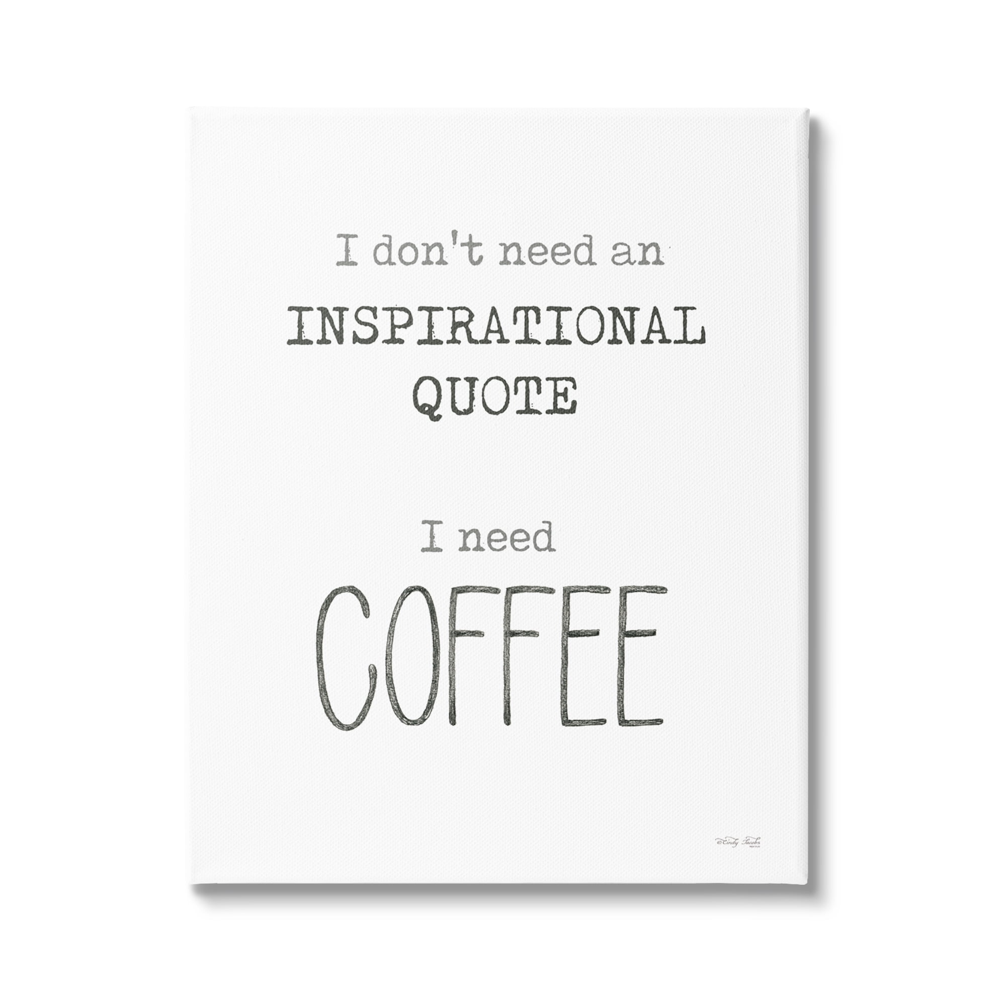 Stupell Industries Need Coffee Humorous Cranky Morning Kitchen Typography Graphic Art Gallery Wrapped Canvas Print Wall Art, Design by Cindy Jacobs