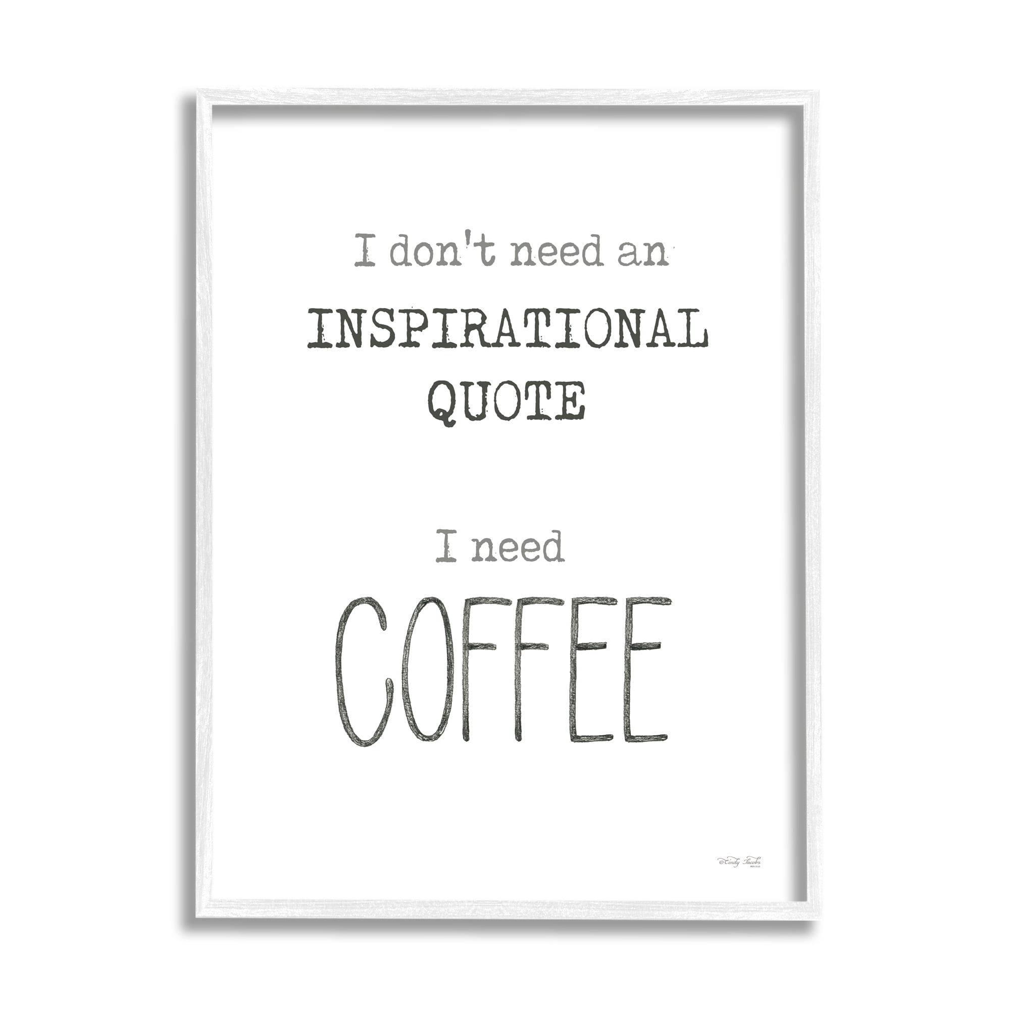 Stupell Industries Need Coffee Humorous Cranky Morning Kitchen Typography Graphic Art White Framed Art Print Wall Art, Design by Cindy Jacobs