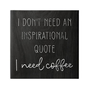 Stupell Industries Need Coffee Humorous Weathered Calligraphy Script Graphic Art Gallery Wrapped Canvas Print Wall Art, Design by Daphne Polselli