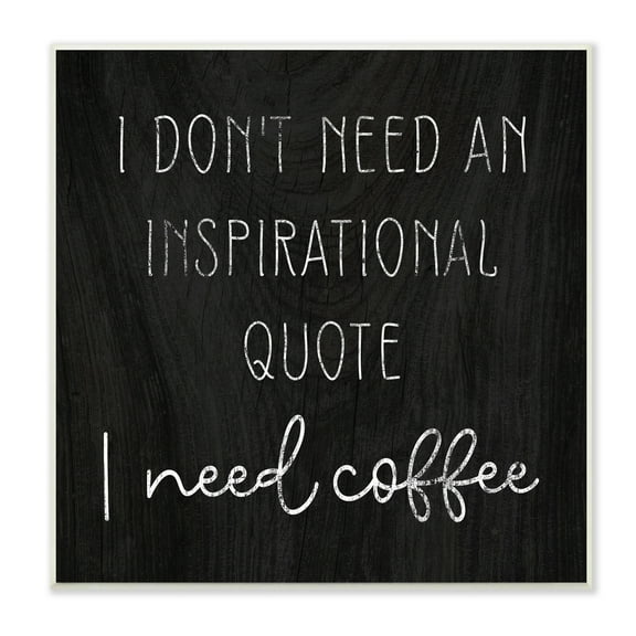 Stupell Industries Need Coffee Humorous Weathered Calligraphy Script Graphic Art Unframed Art Print Wall Art, Design by Daphne Polselli