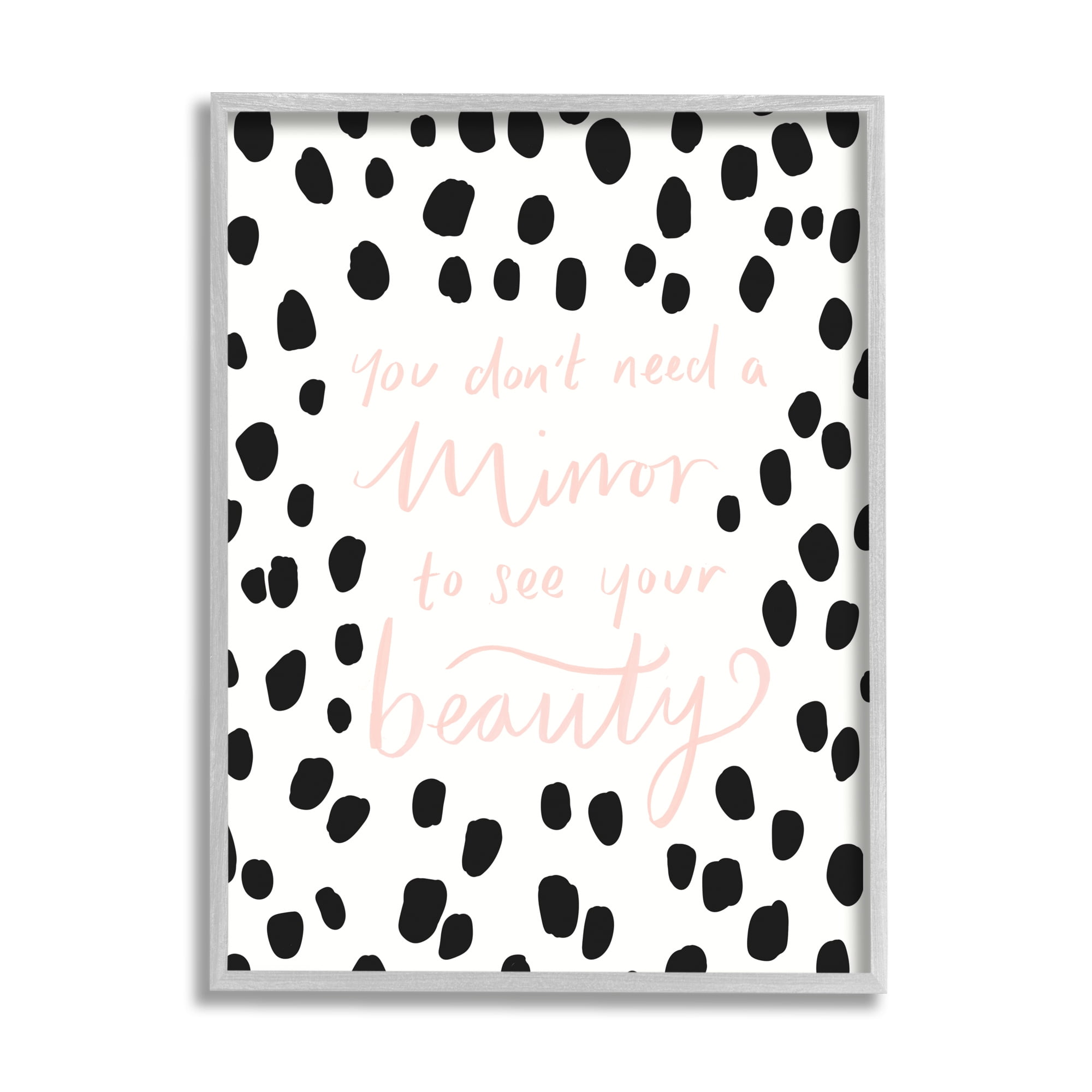 Stupell Industries Don't Need A Mirror Sentiment Beauty Positivity Polka-Dots Graphic Art Gray Framed Art Print Wall Art, 16x20, by Heather McLaughlin