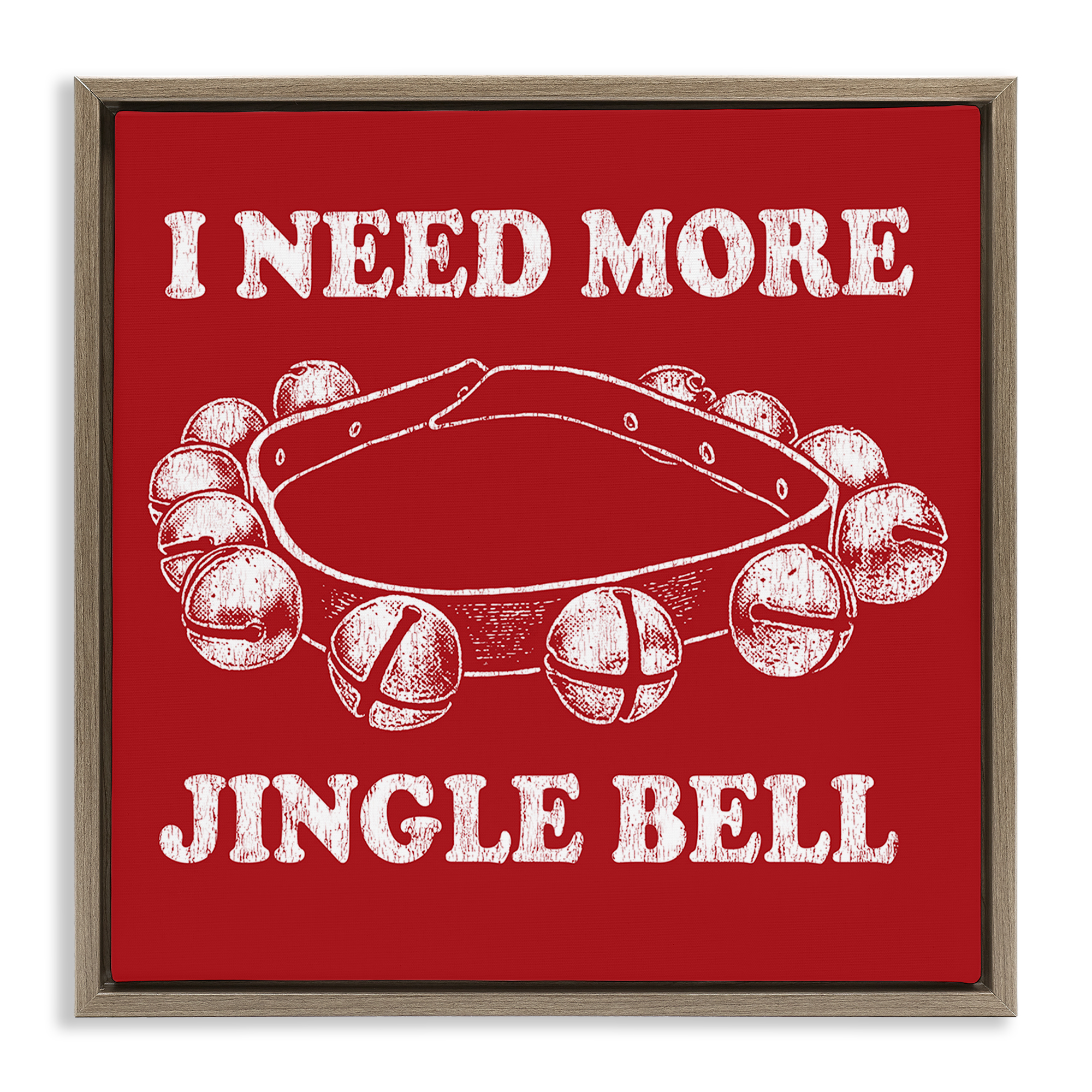 Stupell Industries Need More Jingle Bell Holiday Painting Brown Floater Framed Canvas Art Prints Wall Art, 25 x 25