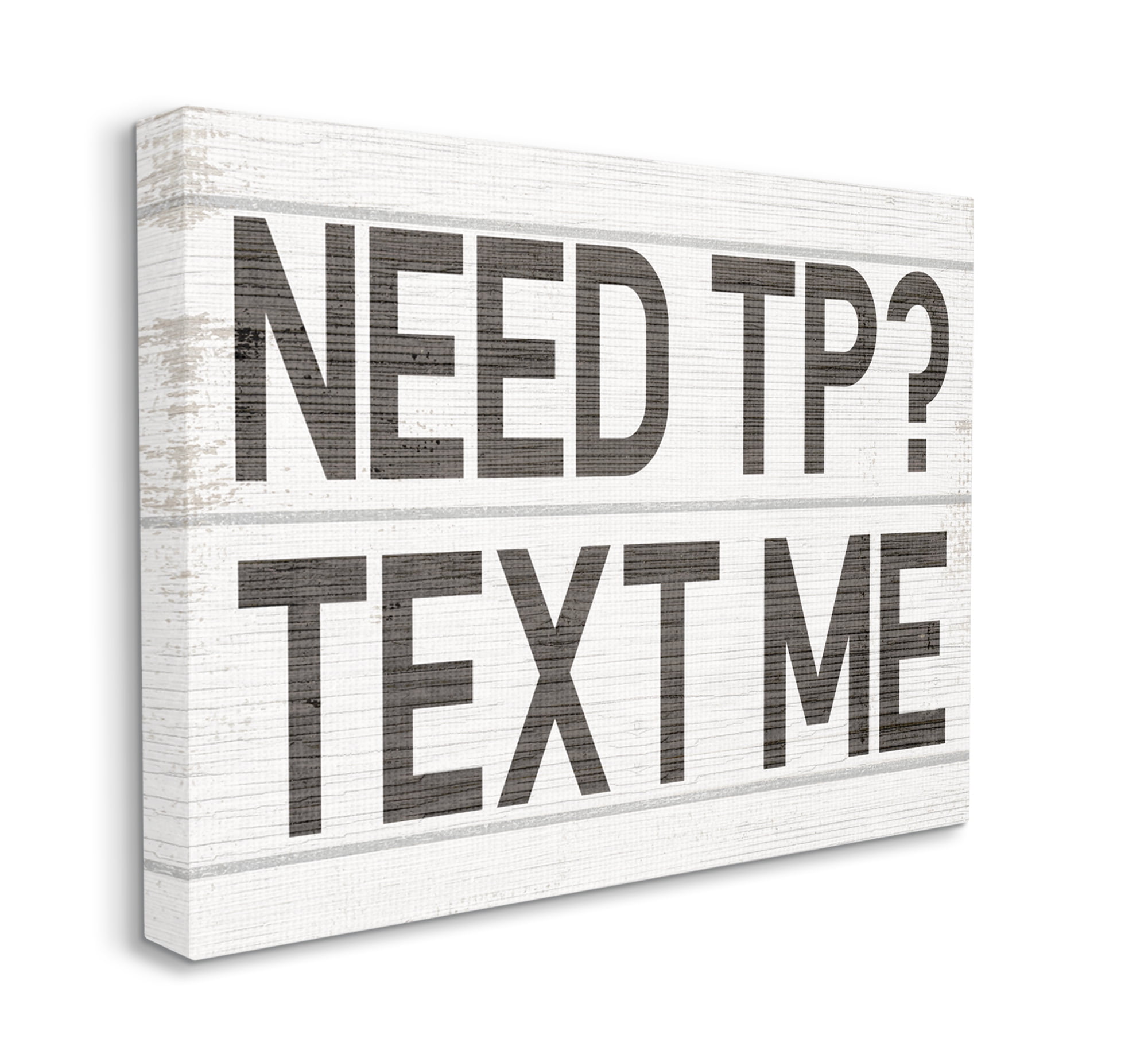 Stupell Industries Need TP Text Me Rustic Vintage Bathroom Sign Canvas Wall Art, 30 x 40, Design by Daphne Polselli
