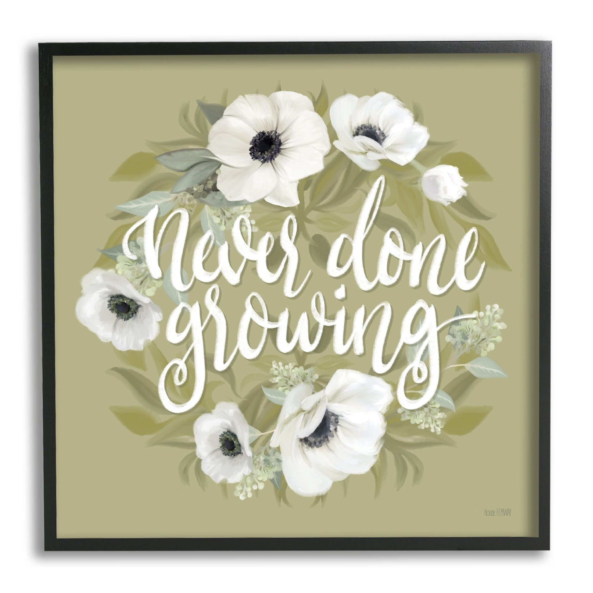 Stupell Industries Never Done Growing Spring Floral Sentiment White Poppies, 24 x 24, Design by House Fenway
