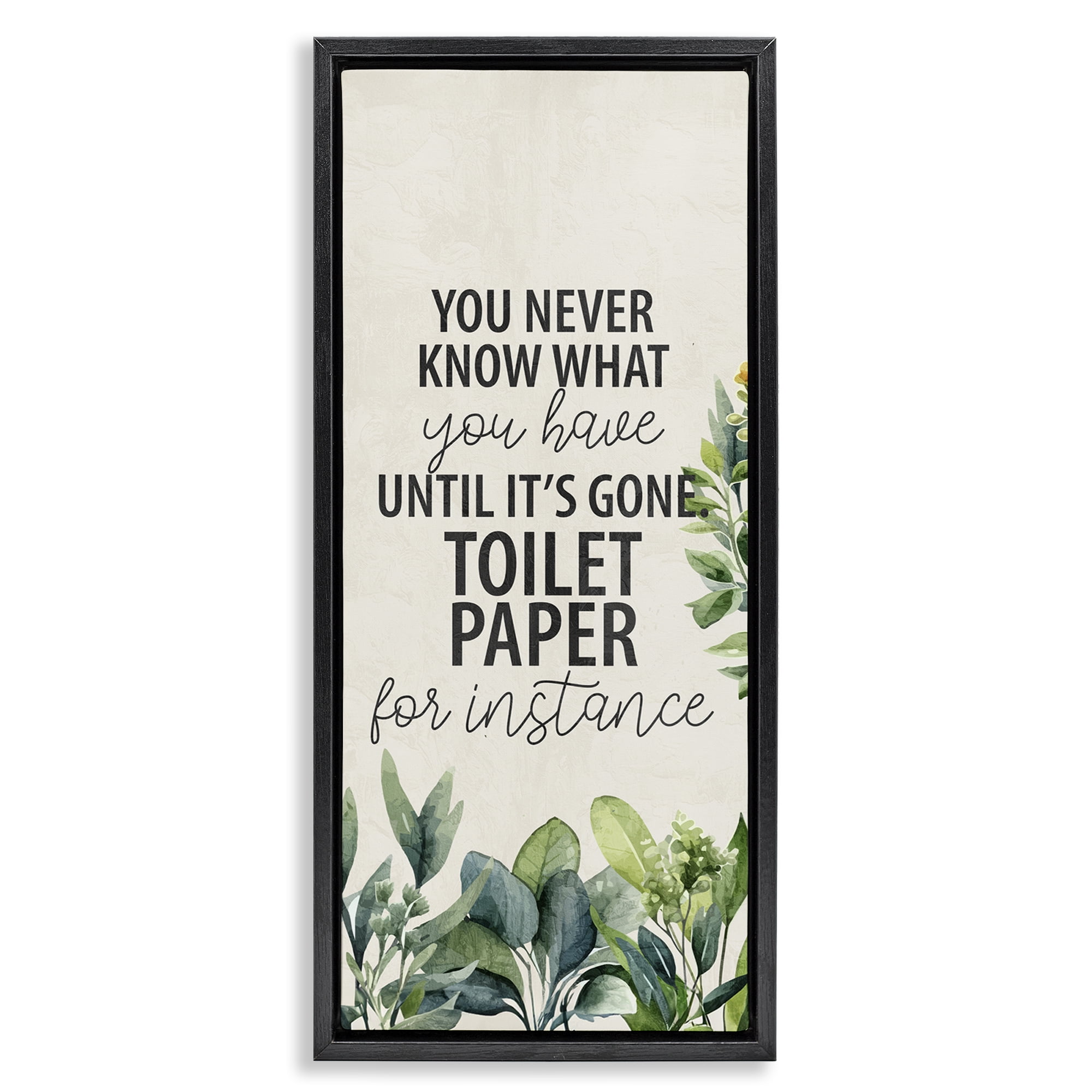 Stupell Industries Never Know Until Gone Bath & Laundry Painting Black Floater Framed Canvas Art Print Wall Art, 14 x 31
