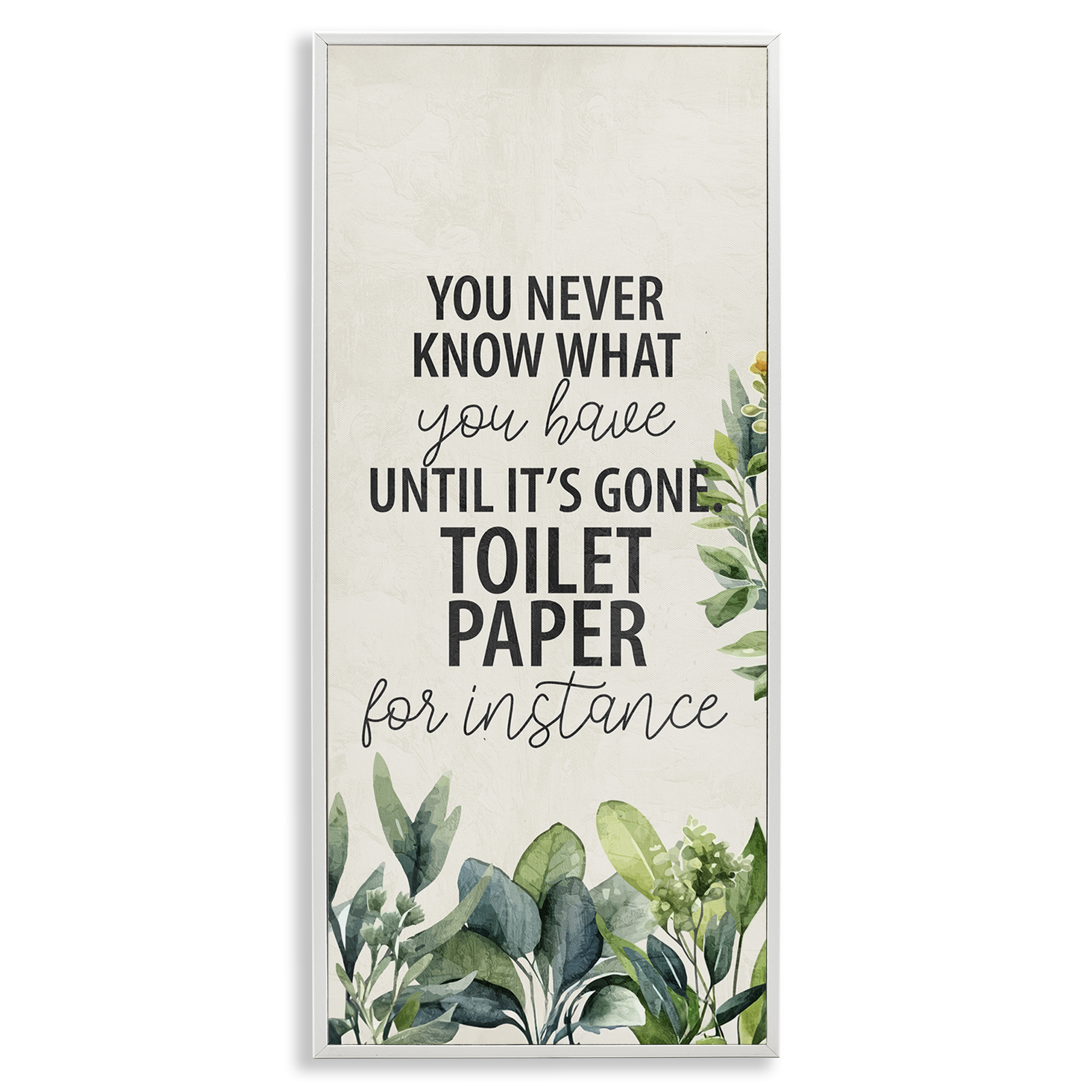 Stupell Industries Never Know Until Gone Bath & Laundry Painting White Framed Art Print Wall Art, 10 x 24