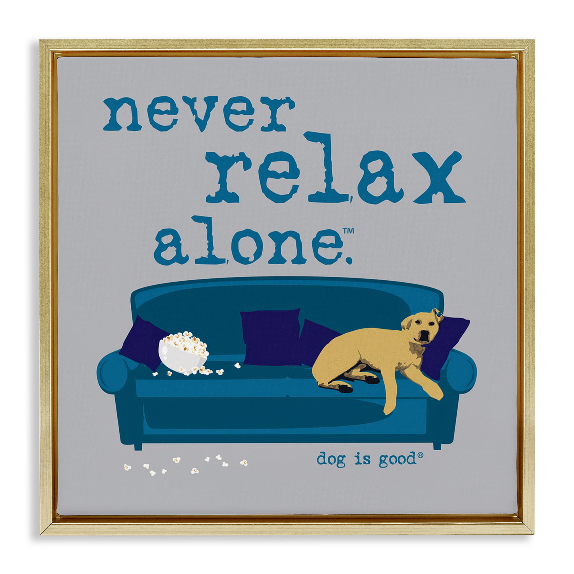 Stupell Industries Never Relax Alone Dog Animals Painting Gold Floater Framed Canvas Art Print Wall Art, 25 x 25